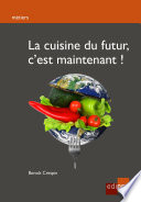 La cuisine du futur, c'est maintenant ! /