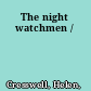 The night watchmen /