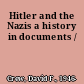 Hitler and the Nazis a history in documents /