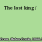 The lost king /