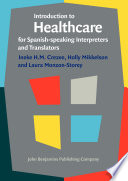 Introduction to healthcare for Spanish-speaking interpreters and translators /