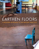 Earthen floors : a modern approach to an ancient practice /