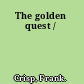 The golden quest /