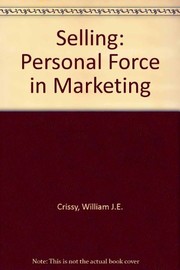 Selling : the personal force in marketing /