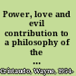 Power, love and evil contribution to a philosophy of the damaged /