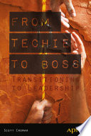 From techie to boss transitioning to leadership /