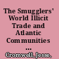 The Smugglers' World Illicit Trade and Atlantic Communities in Eighteenth-Century Venezuela /