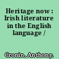 Heritage now : Irish literature in the English language /