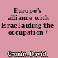 Europe's alliance with Israel aiding the occupation /