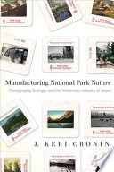 Manufacturing national park nature photography, ecology, and the wilderness industry of Jasper /