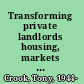 Transforming private landlords housing, markets & public policy /