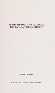 Public library shut-in service for Canada's urban elderly /
