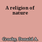 A religion of nature