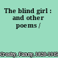 The blind girl : and other poems /