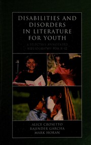 Disabilities and disorders in literature for youth : a selective annotated bibliography for K-12 /