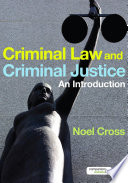 Criminal law & criminal justice : an introduction /