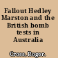 Fallout Hedley Marston and the British bomb tests in Australia /