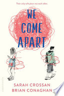 We come apart /