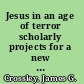 Jesus in an age of terror scholarly projects for a new American century /