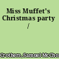 Miss Muffet's Christmas party /