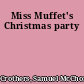 Miss Muffet's Christmas party