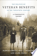 The Politics of Veteran Benefits in the Twentieth Century A Comparative History /