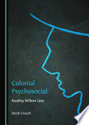 Colonial psychosocial : reading William Lane /