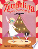 Zombelina dances the Nutcracker /