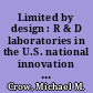 Limited by design : R & D laboratories in the U.S. national innovation system /