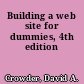 Building a web site for dummies, 4th edition