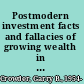 Postmodern investment facts and fallacies of growing wealth in a multi-asset world /