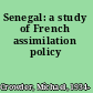 Senegal: a study of French assimilation policy