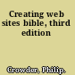 Creating web sites bible, third edition