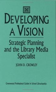 Developing a vision : strategic planning and the library media specialist /