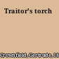 Traitor's torch