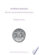 Nvmina magna : Roma e il culto dei Grandi Dei di Samotracia /