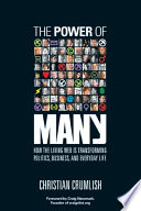 The power of many how the living Web is transforming politics, business, and everyday life /