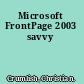 Microsoft FrontPage 2003 savvy