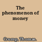 The phenomenon of money