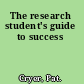 The research student's guide to success