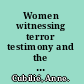 Women witnessing terror testimony and the cultural politics of human rights /