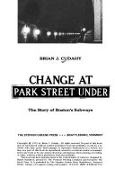 Change at Park Street Under ; the story of Boston's subways /