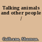 Talking animals and other people /