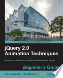 jQuery 2.0 animation techniques beginner's guide /