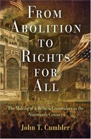 From abolition to rights for all : the making of a reform community in the nineteenth century /