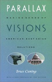 Parallax visions : making sense of American-East Asian relations /