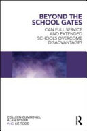 Beyond the school gates can full service and extended schools overcome disadvantage? /