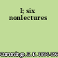 I; six nonlectures