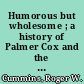 Humorous but wholesome ; a history of Palmer Cox and the Brownies /