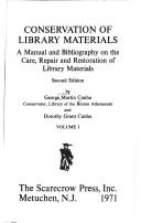 Conservation of library materials : a manual and bibliography on the care, repair and restoration of library materials /